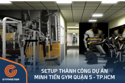 TƯ VẤN SETUP PHÒNG GYM MINH TIẾN GYM QUẬN 5 TP.HCM 5