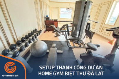 TƯ VẤN SETUP HOME GYM TẠI NHÀ ĐÀ LẠT 1