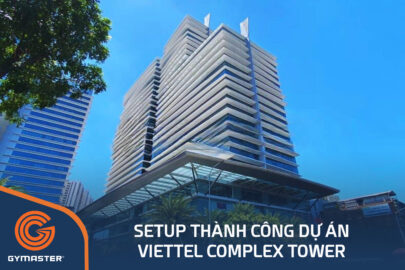 TƯ VẤN SETUP PHÒNG GYM TẠI VIETTEL COMPLEX TOWER 11