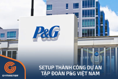 TƯ VẤN SETUP PHÒNG GYM DỰ ÁN TẬP ĐOÀN P&G VIỆT NAM 1