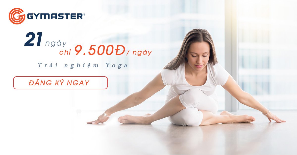 TRẢI NGHIỆM TOÀN DIỆN 21 NGÀY CHỈ 199K TẠI GYMASTER 6
