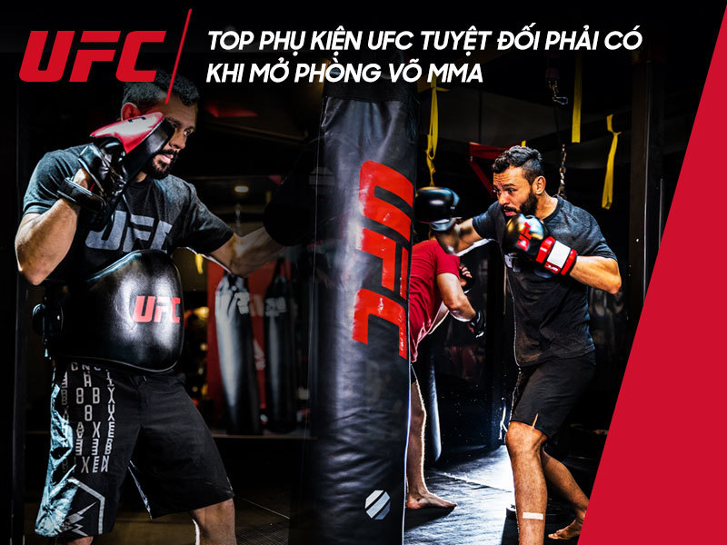 TOP PHỤ KIỆN UFC TUYỆT ĐỐI PHẢI CÓ KHI MỞ PHÒNG VÕ MMA 4