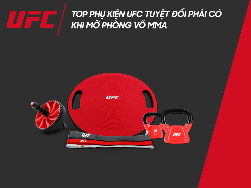 TOP PHỤ KIỆN UFC TUYỆT ĐỐI PHẢI CÓ KHI MỞ PHÒNG VÕ MMA 2