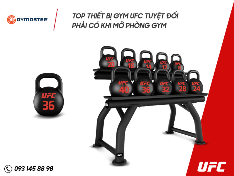 TOP THIẾT BỊ GYM UFC TUYỆT ĐỐI PHẢI CÓ KHI MỞ PHÒNG GYM 7 TOP THIẾT BỊ GYM UFC TUYỆT ĐỐI PHẢI CÓ KHI MỞ PHÒNG GYM 7