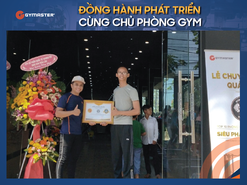 CHƯƠNG TRÌNH “GYMASTER ĐỒNG HÀNH PHÁT TRIỂN CÙNG CHỦ PHÒNG GYM TẠI VIỆT NAM” 6 CHƯƠNG TRÌNH “GYMASTER ĐỒNG HÀNH PHÁT TRIỂN CÙNG CHỦ PHÒNG GYM TẠI VIỆT NAM” 6