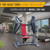 (Hàng Thanh Lý) Chest Press Robot đẩy ngực Tiger Sport TGP-390 2 (Hàng Thanh Lý) Chest Press Robot đẩy ngực Tiger Sport TGP-390 10
