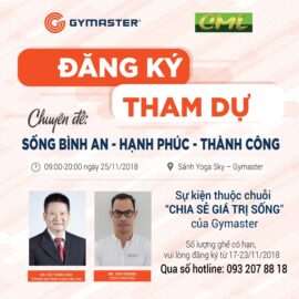 HỘI THẢO SỐNG BÌNH AN - HẠNH PHÚC - THÀNH CÔNG TẠI GYMASTER 4