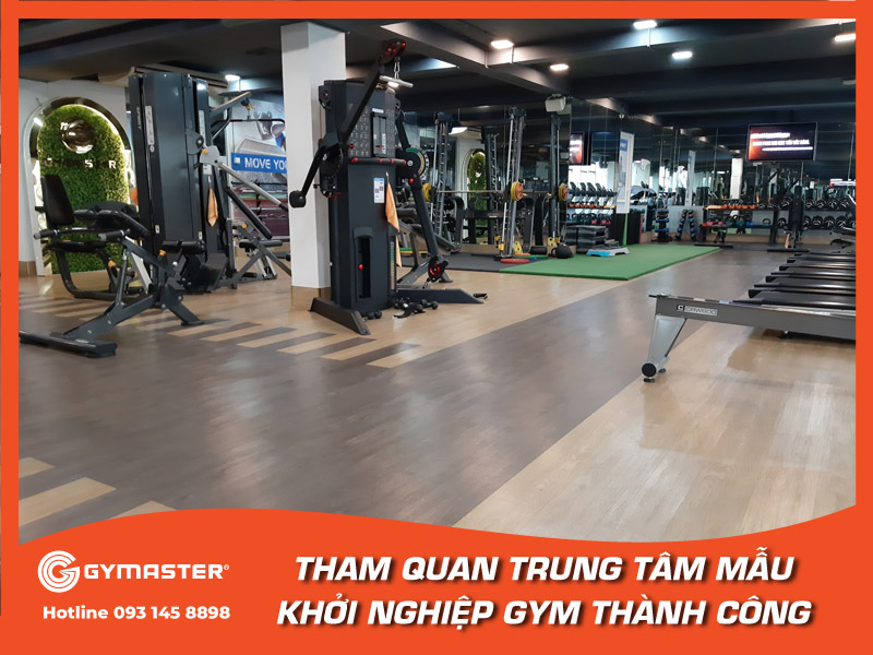 THAM QUAN TRUNG TÂM MẪU - KHỞI NGHIỆP GYM THÀNH CÔNG 6