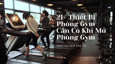 21+ Thiết Bị Phòng Gym Cần Có Khi Mở Phòng Gym 1