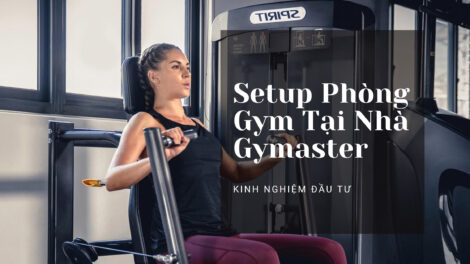 Đánh Giá Dịch Vụ Setup Phòng Gym Tại Nhà Gymaster 1