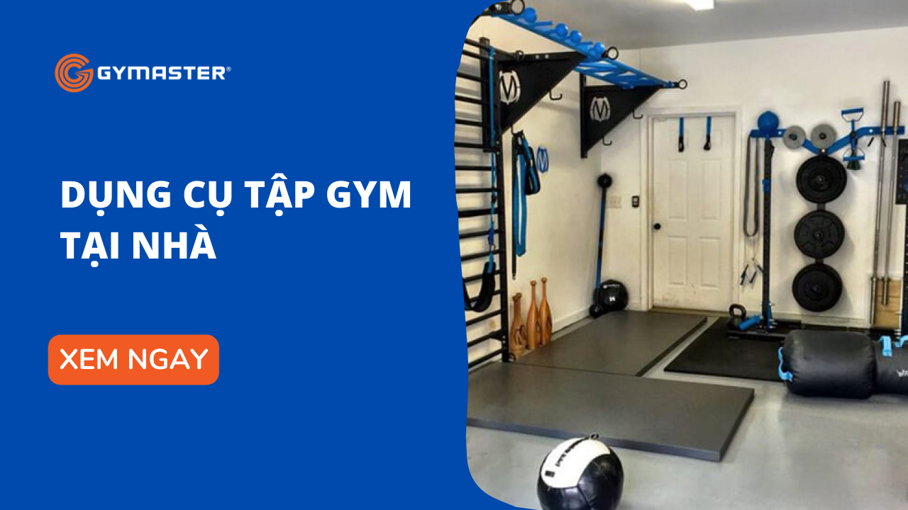 Dụng cụ tập gym tại nhà