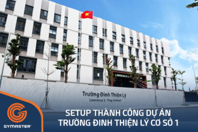 TƯ VẤN SETUP PHÒNG GYM TRƯỜNG ĐINH THIỆN LÝ CƠ SỞ 1 25