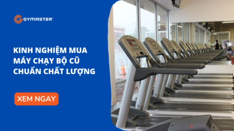 Kinh Nghiệm Mua Máy Chạy Bộ Cũ Chuẩn Chất Lượng 3