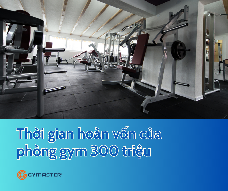 [Phân Tích] Mở Phòng Gym Nông Thôn Bao Lâu Hoàn Vốn 2