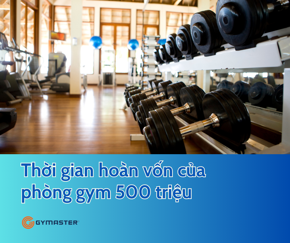 [Phân Tích] Mở Phòng Gym Nông Thôn Bao Lâu Hoàn Vốn 3