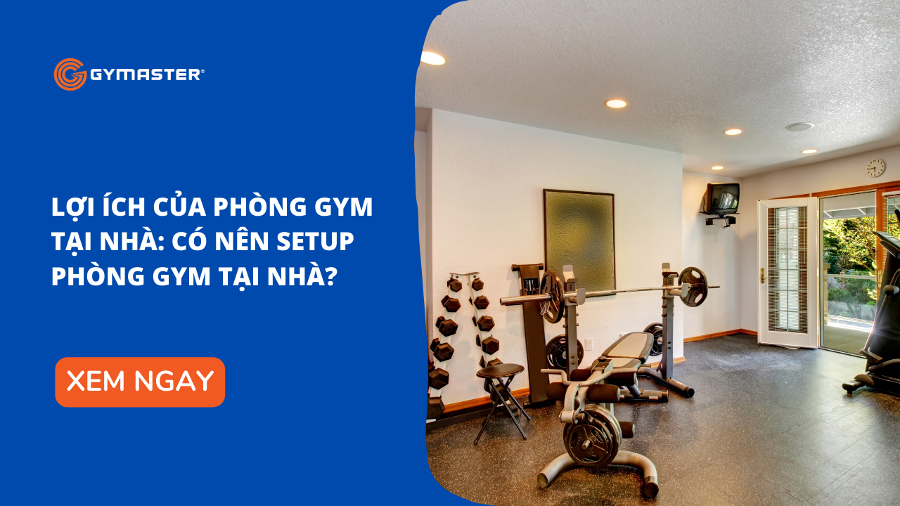 Lợi Ích Của Phòng Gym Tại Nhà: Có Nên Setup Phòng Gym Tại Nhà? 1 Lợi Ích Của Phòng Gym Tại Nhà: Có Nên Setup Phòng Gym Tại Nhà? 1
