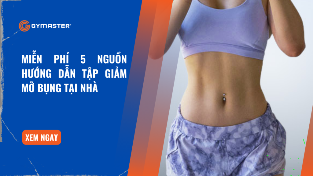 Miễn Phí 5 Nguồn Hướng Dẫn Tập Giảm Mỡ Bụng Tại Nhà 1