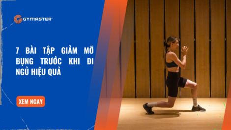 7 Bài Tập Giảm Mỡ Bụng Trước Khi Đi Ngủ Hiệu Quả 26 7 Bài Tập Giảm Mỡ Bụng Trước Khi Đi Ngủ Hiệu Quả 26