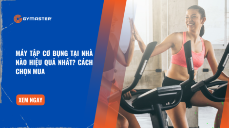 Máy Tập Cơ Bụng Tại Nhà Nào Hiệu Quả Nhất? Cách Chọn Mua 49 Máy Tập Cơ Bụng Tại Nhà Nào Hiệu Quả Nhất? Cách Chọn Mua 46