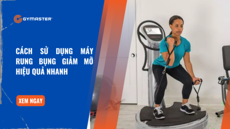Cách Sử Dụng Máy Rung Bụng Giảm Mỡ Hiệu Quả Nhanh 19