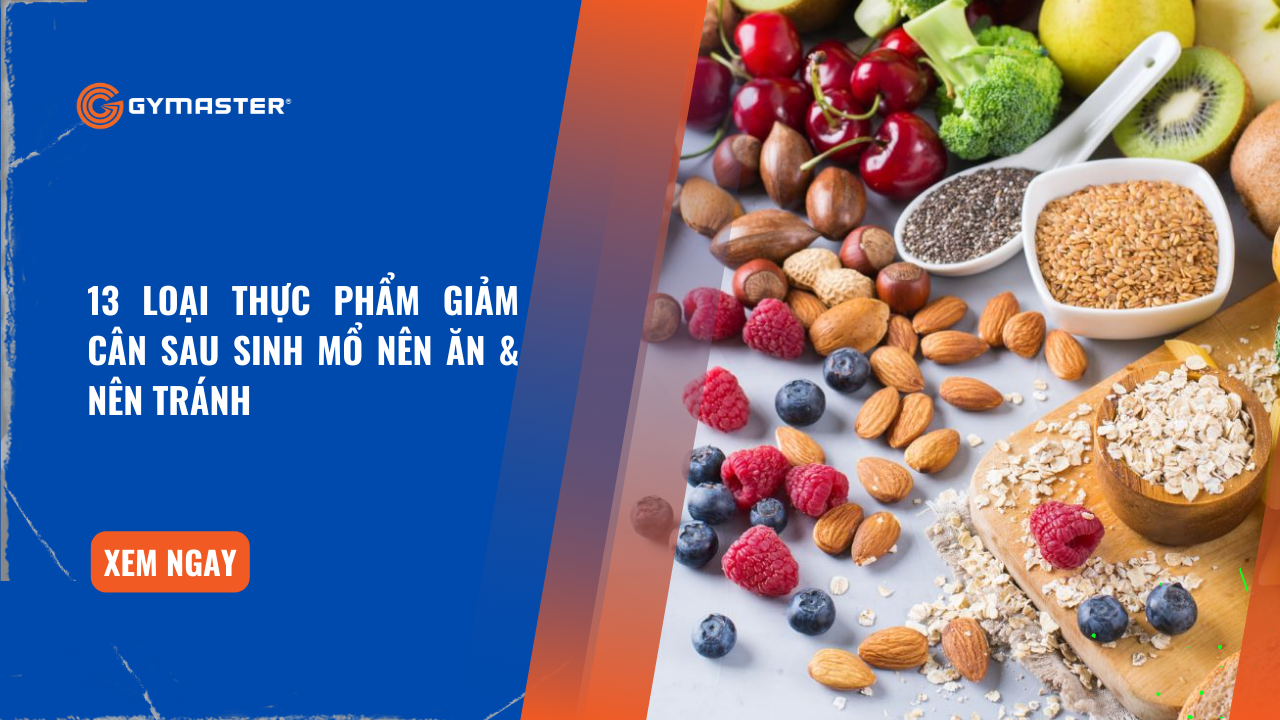 13 Loại Thực Phẩm Giảm Cân Sau Sinh Mổ Nên Ăn & Nên Tránh 1