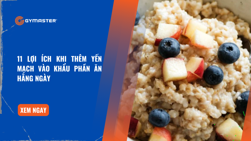 11 Lợi Ích Khi Thêm Yến Mạch Vào Khẩu Phần Ăn Hằng Ngày 1