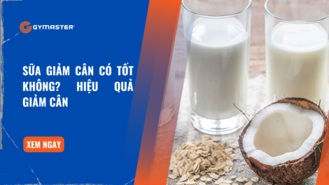 Sữa Giảm Cân Có Tốt Không? Hiệu Quả Giảm Cân 1