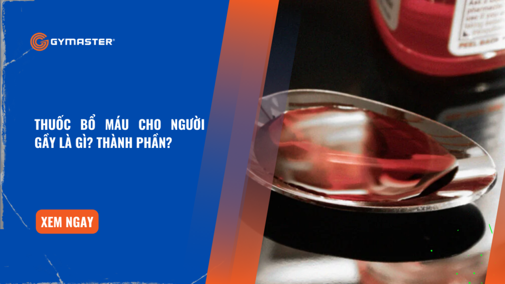 Thuốc Bổ Máu Cho Người Gầy Là Gì? Thành Phần & Hiệu Quả 1