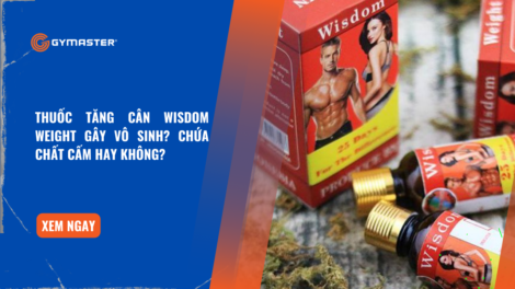 Thuốc Tăng Cân Wisdom Weight Gây Vô Sinh? Chứa Chất Cấm Hay Không? 46