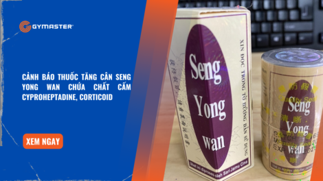 Cảnh Báo Thuốc Tăng Cân Seng Yong Wan Chứa Chất Cấm Cyproheptadine, Corticoid 50