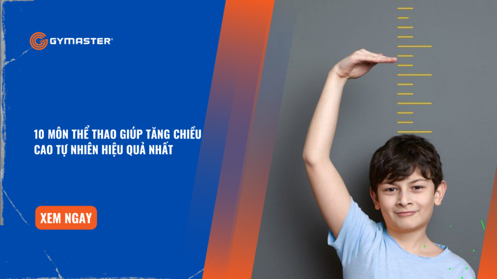10 Môn Thể Thao Giúp Tăng Chiều Cao Tự Nhiên Hiệu Quả Nhất 1