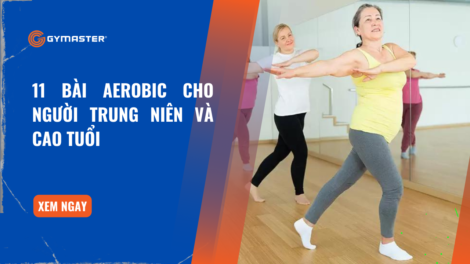 11 Bài Aerobic Cho Người Trung Niên Và Cao Tuổi 32