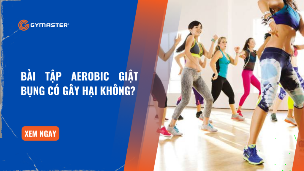 Bài Tập Aerobic Giật Bụng Có Gây Hại Không? 1
