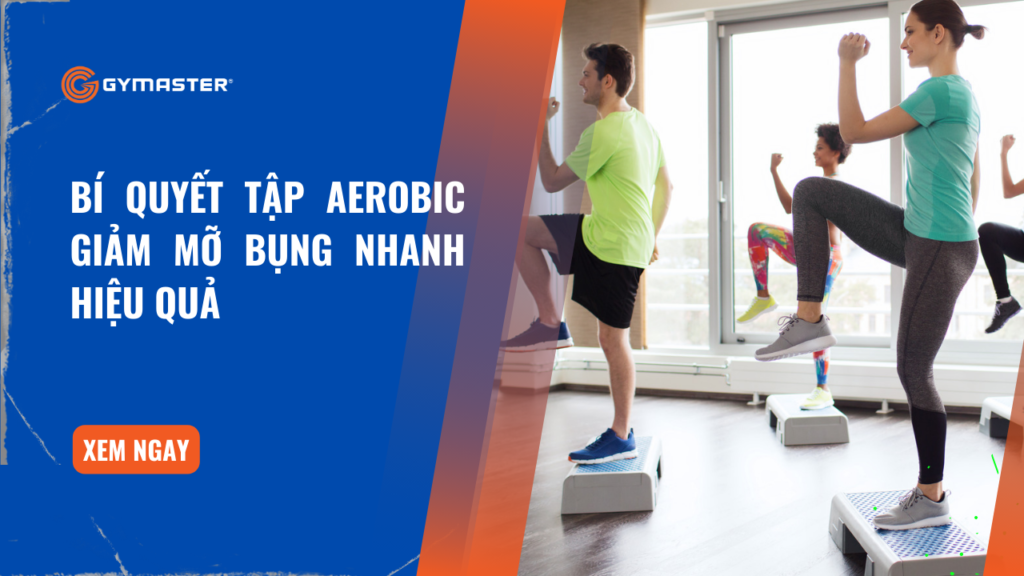 Bí Quyết Tập Aerobic Giảm Mỡ Bụng Nhanh Hiệu Quả 1 Bí Quyết Tập Aerobic Giảm Mỡ Bụng Nhanh Hiệu Quả 1