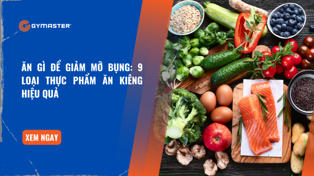 Ăn Gì Để Giảm Mỡ Bụng? 9 Thực Phẩm Hiệu Quả Giúp Bạn Lấy Lại Vóc Dáng 1