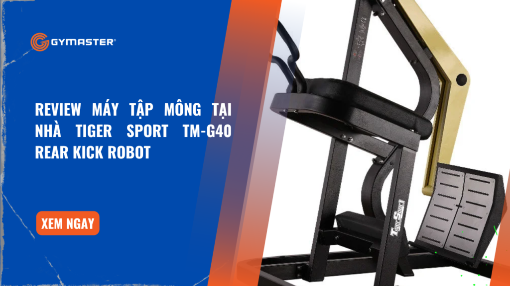 Review Máy Tập Mông Tại Nhà Tiger Sport TM-G40 Rear Kick Robot 1 Review Máy Tập Mông Tại Nhà Tiger Sport TM-G40 Rear Kick Robot 1
