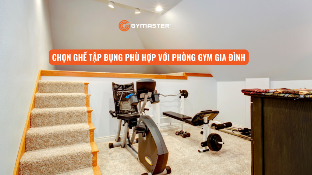 Nên Mua Ghế Tập Bụng Nào Cho Phòng Gym Gia Đình 3