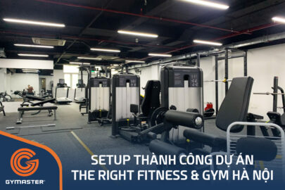 TƯ VẤN SET UP PHÒNG GYM THE RIGHT FITNESS & GYM HÀ NỘI 23