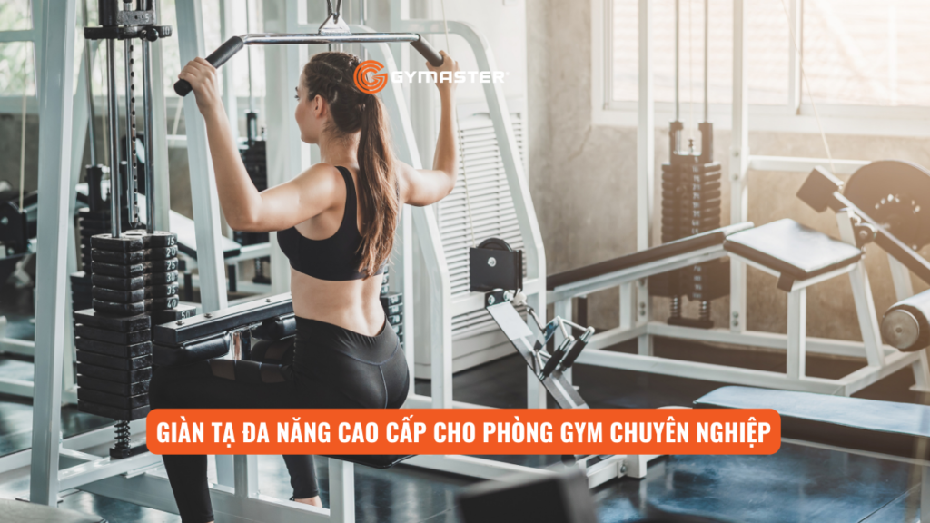 Thương Hiệu Giàn Tạ Đa Năng Cao Cấp Nên Mua Nhất Hiện Nay 3