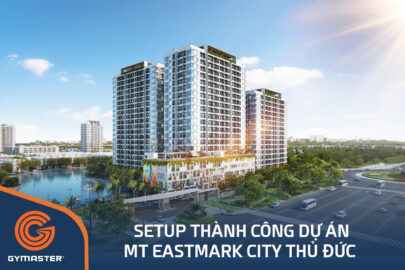 TƯ VẤN SETUP DỰ ÁN EASTMARK CITY THỦ ĐỨC - CÔNG TY TNHH XÂY DỰNG VÀ KINH DOANH NHÀ ĐIỀN PHÚC THÀNH 1