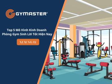 Top 5 Mô Hình Kinh Doanh Phòng Gym Sinh Lời Tốt Hiện Nay 17