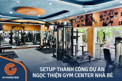 TƯ VẤN SETUP PHÒNG GYM NGỌC THIỆN GYM CENTER - NHÀ BÈ 42