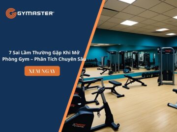 7 Sai Lầm Thường Gặp Khi Mở Phòng Gym – Phân Tích Chuyên Sâu 5