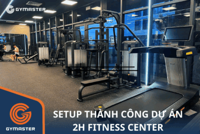 GYMASTER TƯ VẤN SETUP THÀNH CÔNG PHÒNG GYM 2H FITNESS CENTER TẠI SUNSHINE GREEN ICONIC LONG BIÊN 57