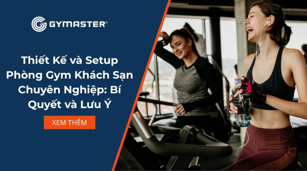 Thiết Kế và Setup Phòng Gym Khách Sạn Chuyên Nghiệp: Bí Quyết và Lưu Ý 1 Thiết Kế và Setup Phòng Gym Khách Sạn Chuyên Nghiệp: Bí Quyết và Lưu Ý