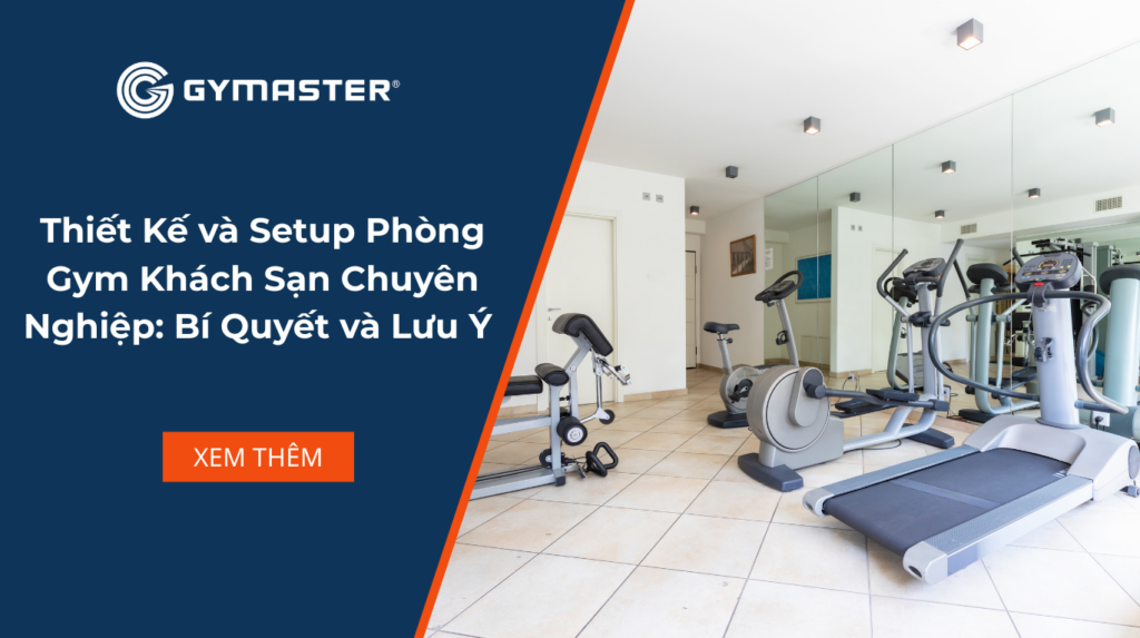 Thiết Kế và Setup Phòng Gym Khách Sạn Chuyên Nghiệp: Bí Quyết và Lưu Ý 1 Thiết Kế và Setup Phòng Gym Khách Sạn Chuyên Nghiệp: Bí Quyết và Lưu Ý 1