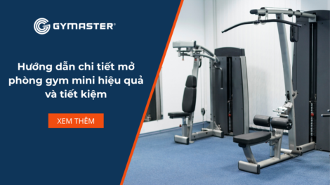 Hướng dẫn chi tiết mở phòng gym mini hiệu quả và tiết kiệm 4