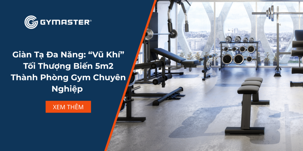 Giàn Tạ Đa Năng: "Vũ Khí" Tối Thượng Biến 5m2 Thành Phòng Gym Chuyên Nghiệp