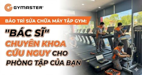 Dịch Vụ Bảo Trì Sửa Chữa Máy Tập Gym: "Bác Sĩ" Chuyên Khoa Cứu Nguy Cho Phòng Tập Của Bạn 2