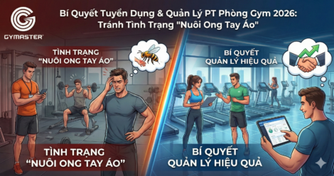 Bí Quyết Tuyển Dụng & Quản Lý PT Phòng Gym 2026: Tránh Tình Trạng "Nuôi Ong Tay Áo" 7